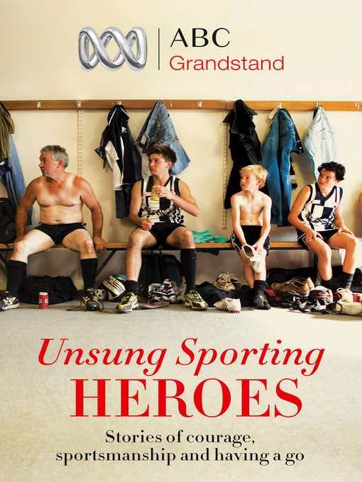 Title details for ABC Grandstand's Unsung Sporting Heroes by ABC Grandstand - Available